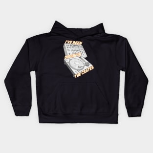 I've been diggin' in the crates Kids Hoodie
